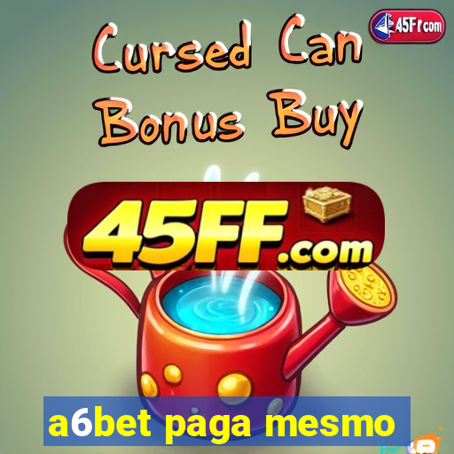 a6bet paga mesmo